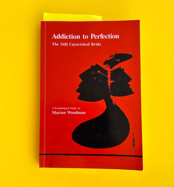 O nieperfekcyjnym czytaniu „Addiction to Perfection” Marion Woodman